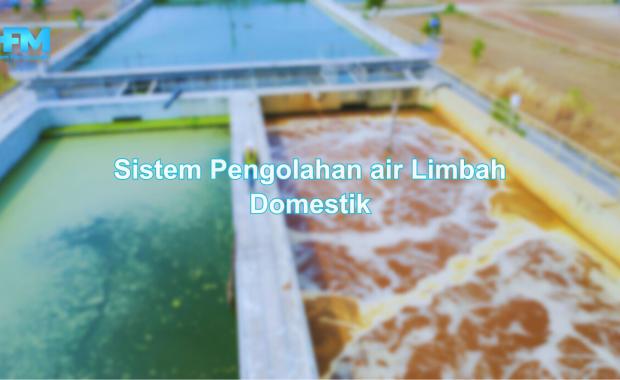 Sistem Pengolahan air Limbah Domestik